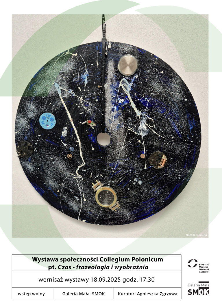 Wystawa społeczności Collegium Polonicum pt. “Czas – frazeologia i wyobraźnia ” w Galerii MAŁEJ